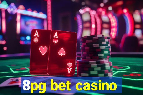 8pg bet casino